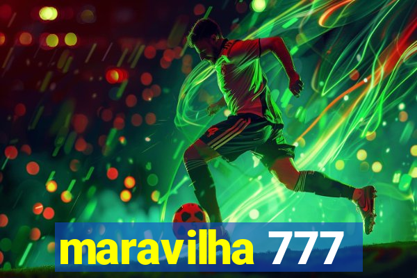 maravilha 777